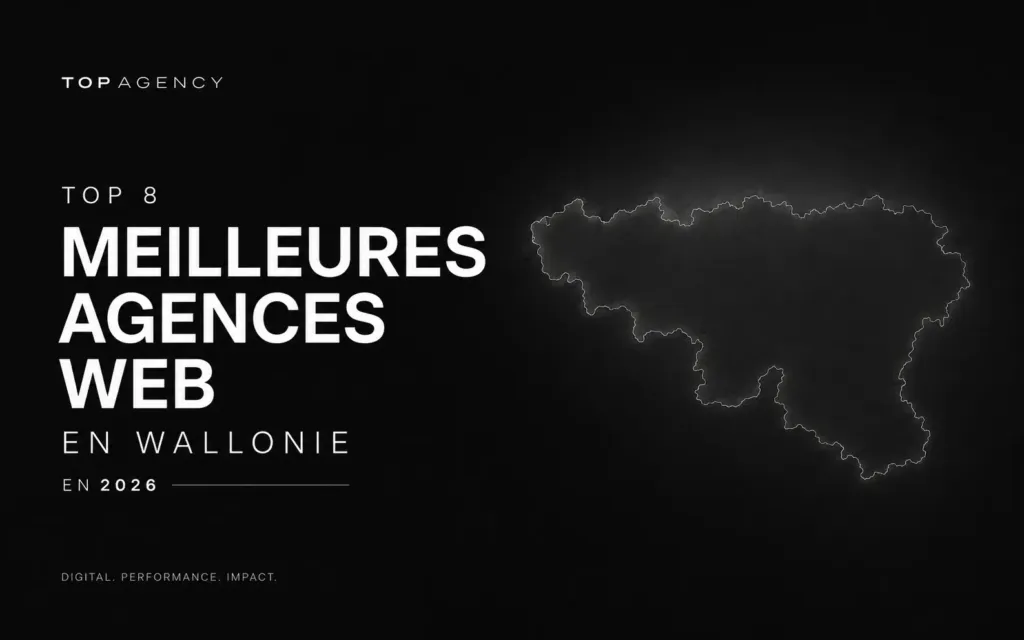 Top 8 des Meilleures Agences Web en Wallonie en 2026